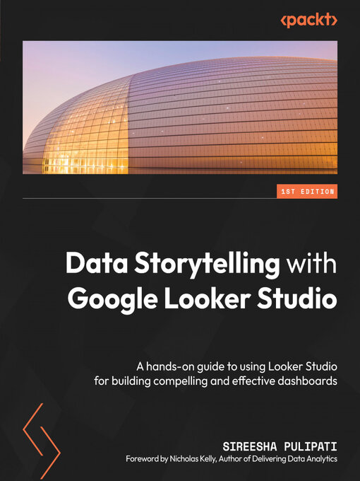 Title details for Data Storytelling with Google Looker Studio by Sireesha Pulipati - Wait list